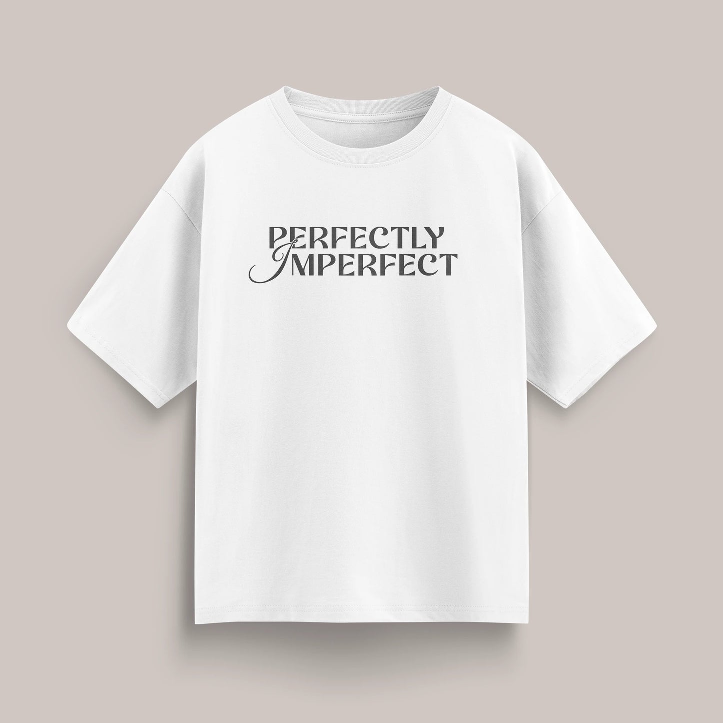 Perfectly Imperfect - Oversized T-shirt