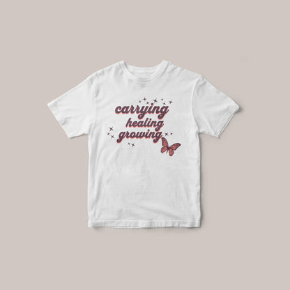 Carrying Healing Growing - Regular T-shirt