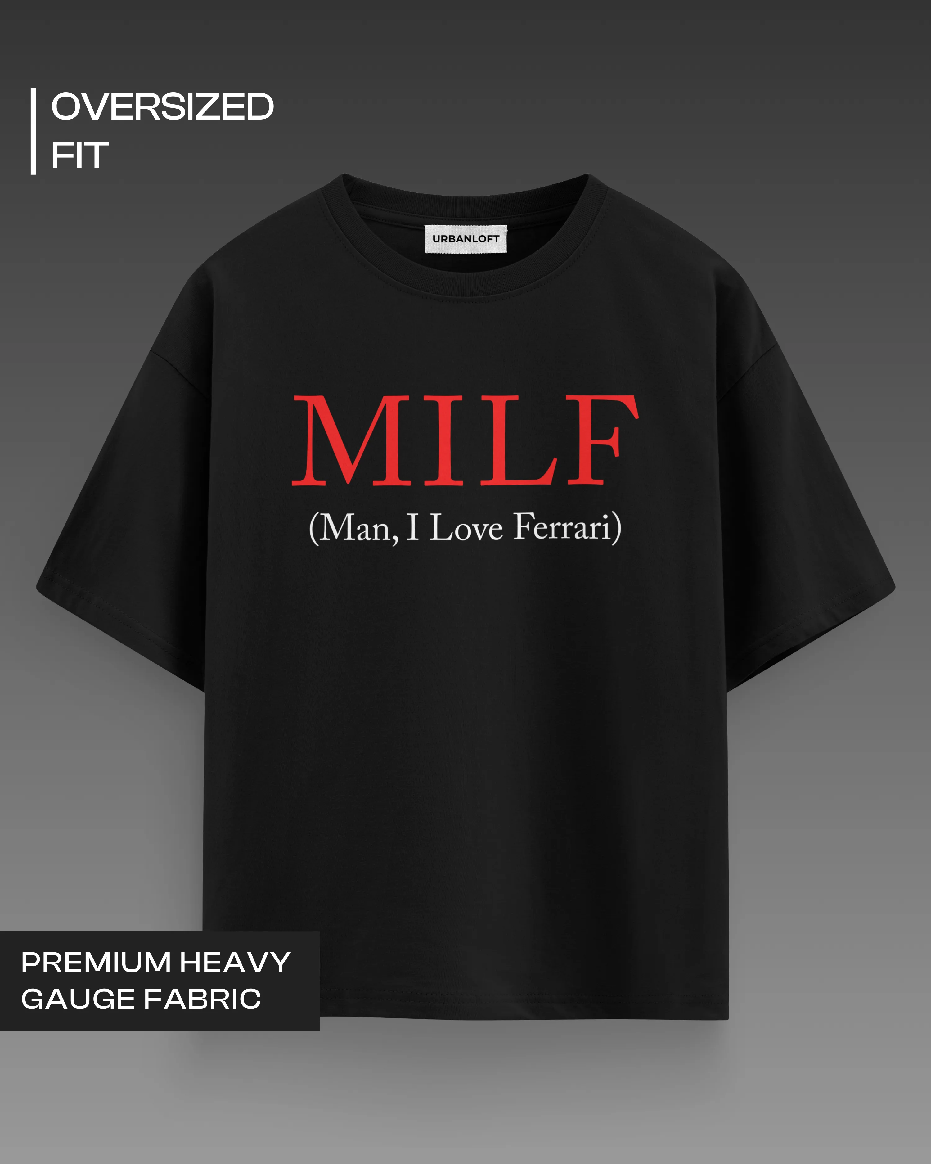 MILF - Man I Love Ferrari Oversized T-shirt