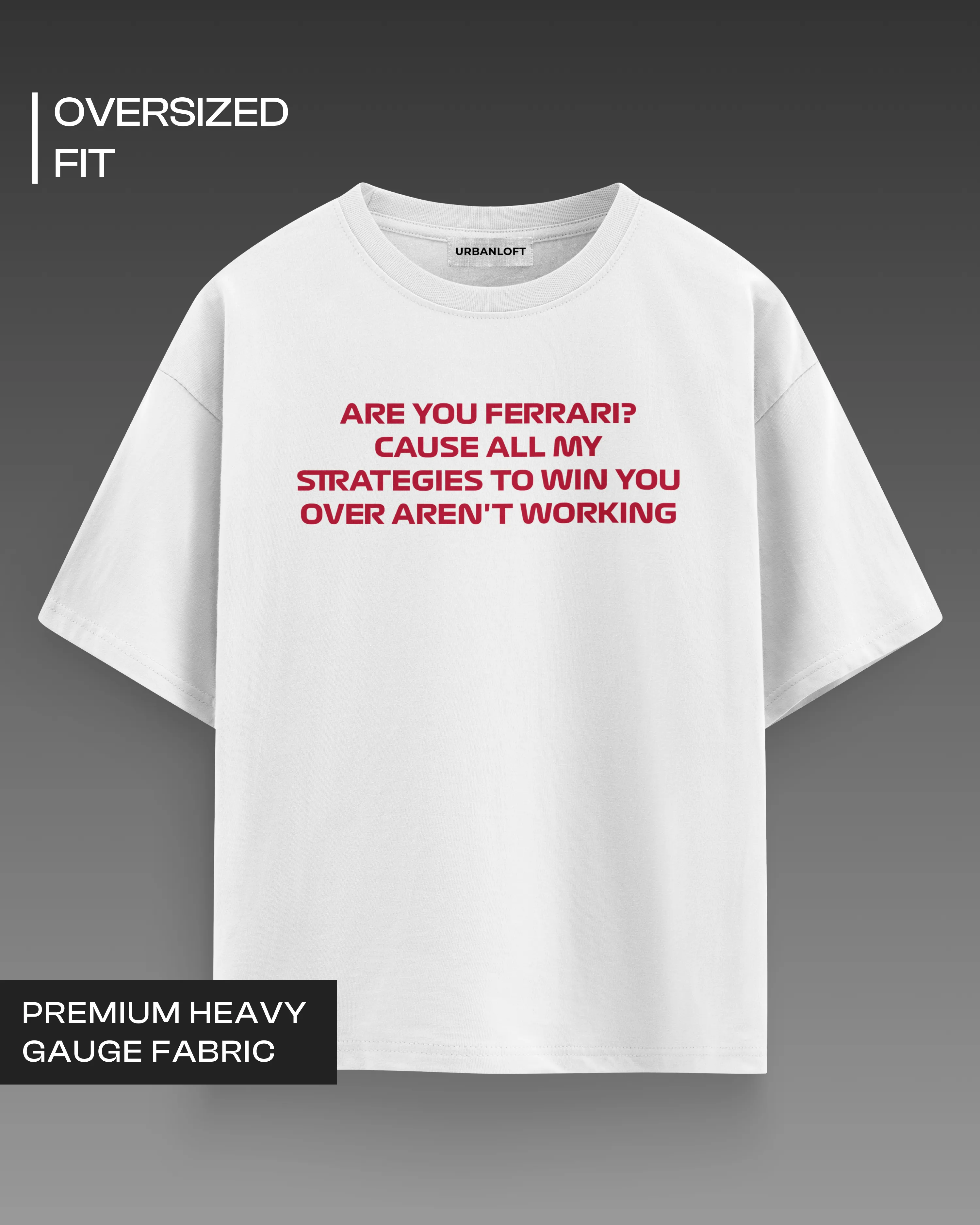 Are you Ferrari? Oversized T-shirt
