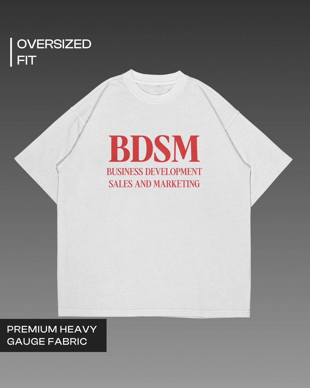 BDSM – Business Development Sales and Marketing Oversized T-shirt