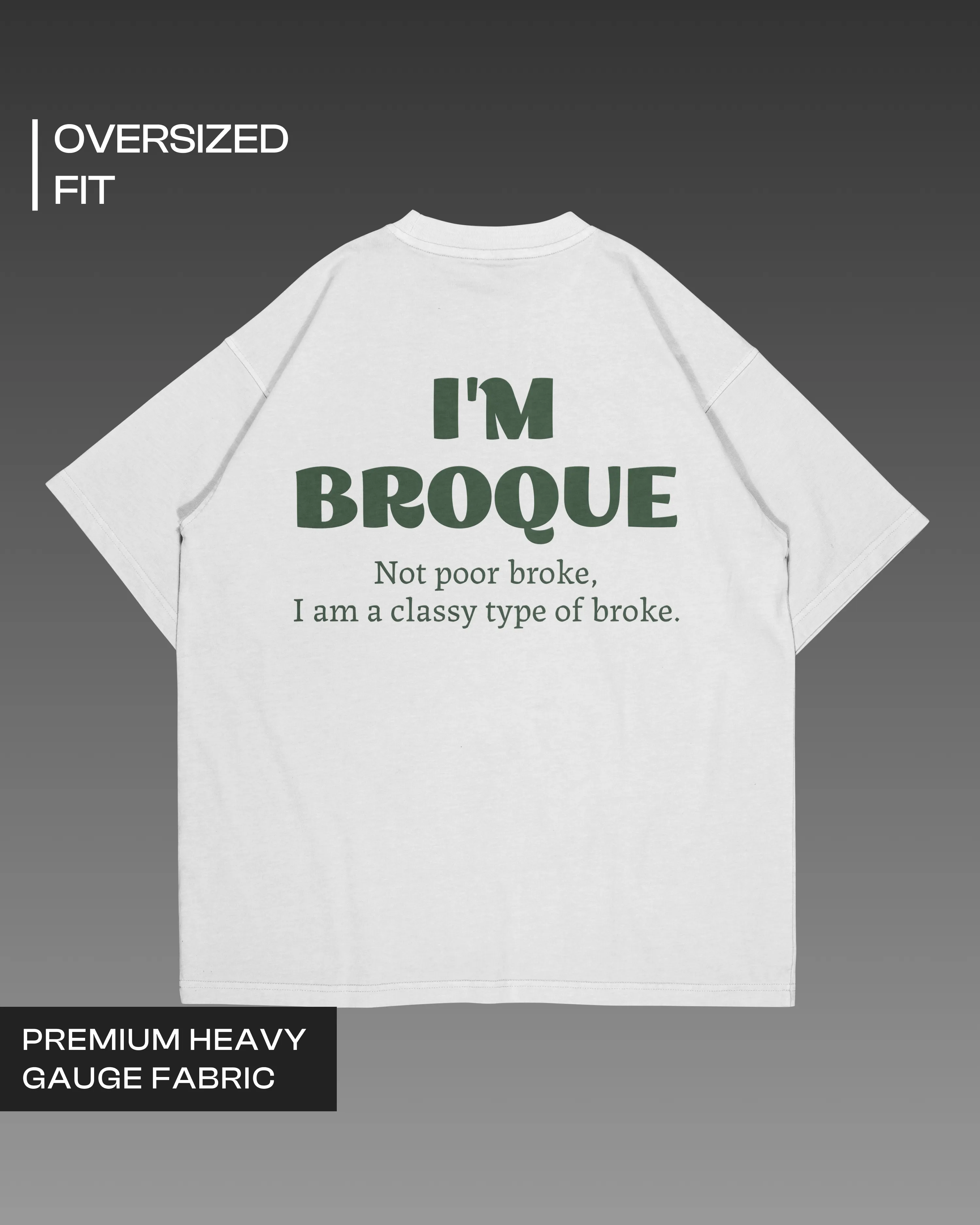 I’m Broque Oversized T-shirt