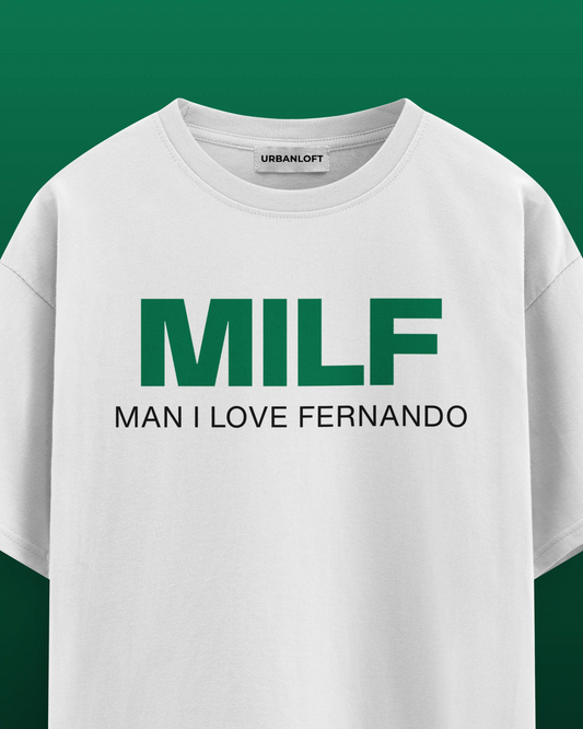 Man I Love Fernando Oversized T-shirt