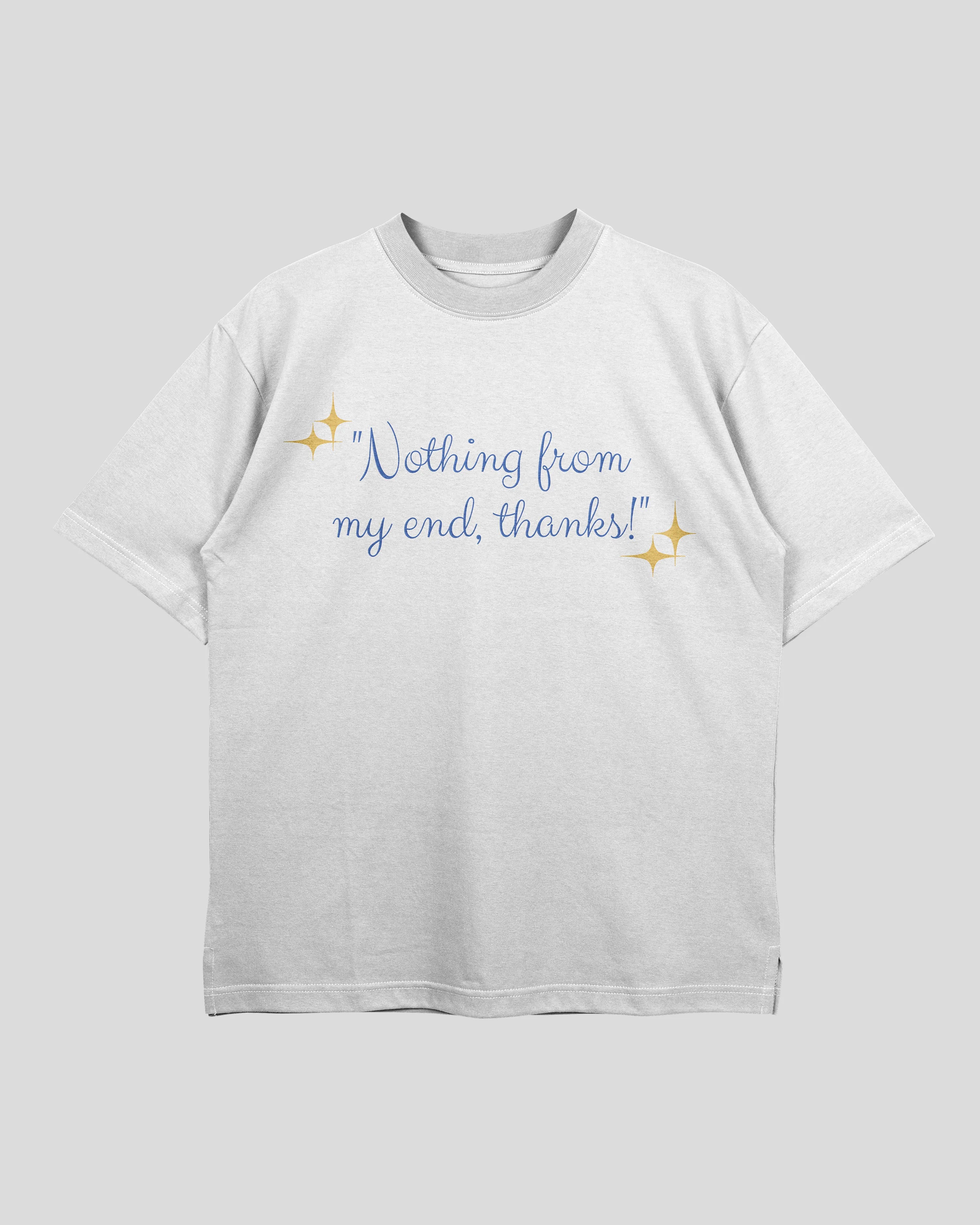 Nothing from My End Oversized T-shirt